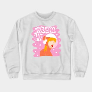 Dream Big 60s 70s | Self Care| Art Print | Minimal | Feminist | Empowering | Body Positivity | Gender Crewneck Sweatshirt